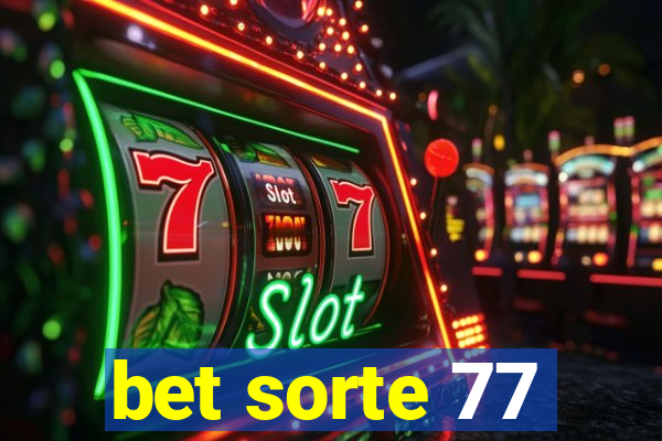 bet sorte 77